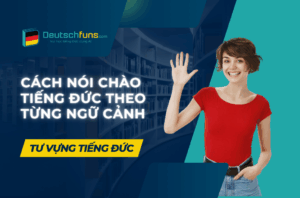 6 cách chào tiếng Đức theo từng tình huống