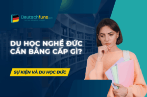 Du học nghề Đức cần bằng cấp gì